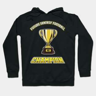 Future Fantasy Football Champion Hoodie